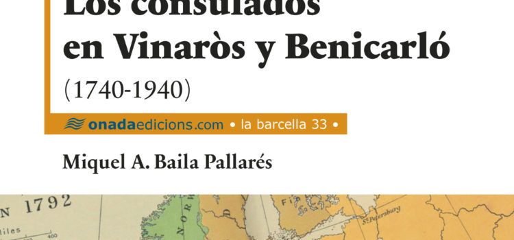 El nou llibre de Miquel A. Baila traça la història dels consulats que es van establir a Benicarló i a Vinaròs entre 1740 i 1940