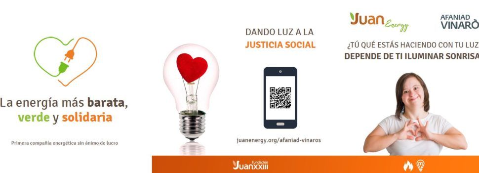 JUAN ENERGY y AFANIAD Vinaròs se unen para acercar la luz solidaria a la Comunidad Valenciana