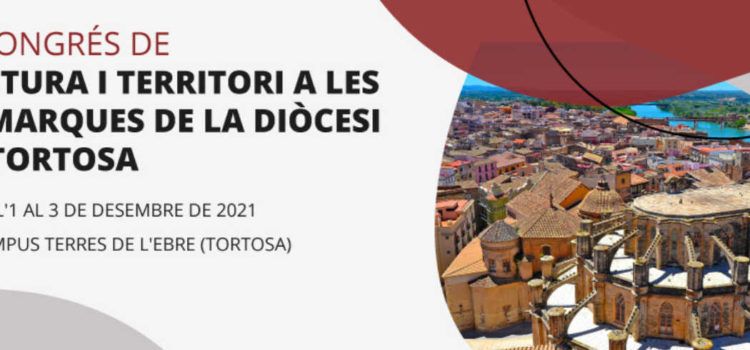 IV Congrés de Cultura i Territori a les Comarques de la Diòcesi de Tortosa