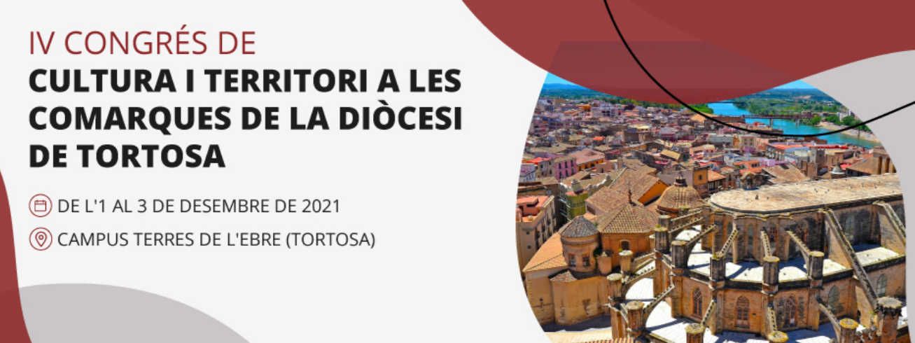 IV Congrés de Cultura i Territori a les Comarques de la Diòcesi de Tortosa