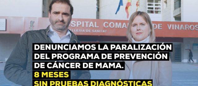 PP: L’Hospital de Vinaròs fa 8 mesos que no cita les dones per a les proves de detecció de càncer de mama