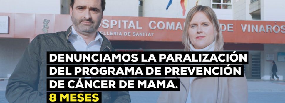PP: L’Hospital de Vinaròs fa 8 mesos que no cita les dones per a les proves de detecció de càncer de mama