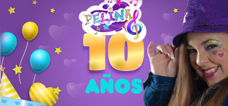 La artista infantil Pelina celebra  su décimo aniversario acumulando casi 20  millones de vistas en youtube