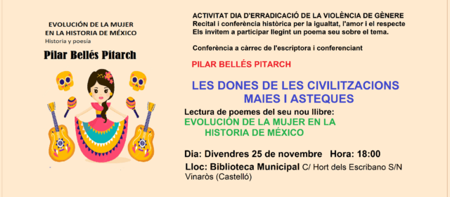 Conferència de Pilar Bellés sobre l’educació i els drets de les dones maies i asteques a Vinaròs
