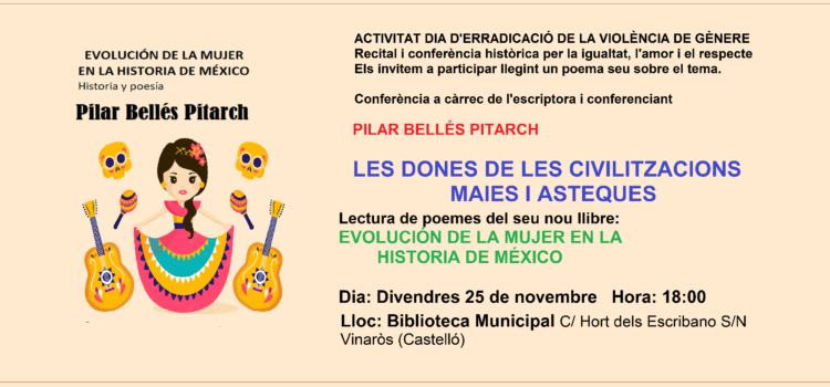 Conferència de Pilar Bellés sobre l’educació i els drets de les dones maies i asteques a Vinaròs