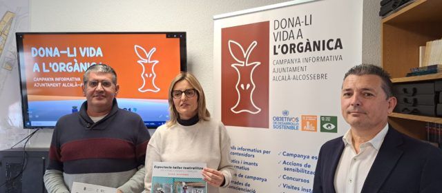 L’Ajuntament d’Alcalà-Alcossebre posa en marxa la campanya “Dona-li vida a l’orgànica” per a reciclar més i millor