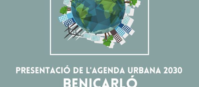 Benicarló presentarà l’Agenda Urbana 2030 el proper 28 de març