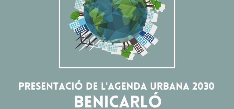 Benicarló presentarà l’Agenda Urbana 2030 el proper 28 de març