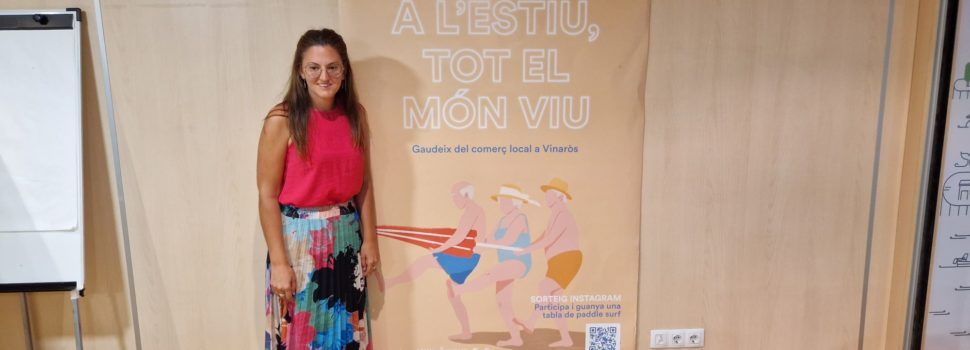 Vinaròs engega la campanya “A l’estiu tot el món viu” per promocionar l’activitat comercial en aquests dies