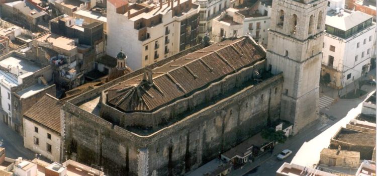 Patrimonio de Vinaròs (V): La iglesia Arciprestal de la Asunción