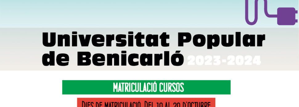 La Universitat Popular de Benicarló obri la matrícula per al curs 2023-2024