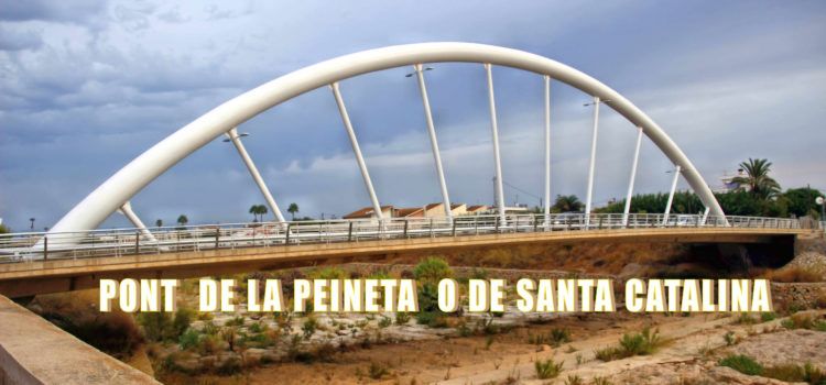 Ben Vist: Pont de Santa Catalina o de la peineta