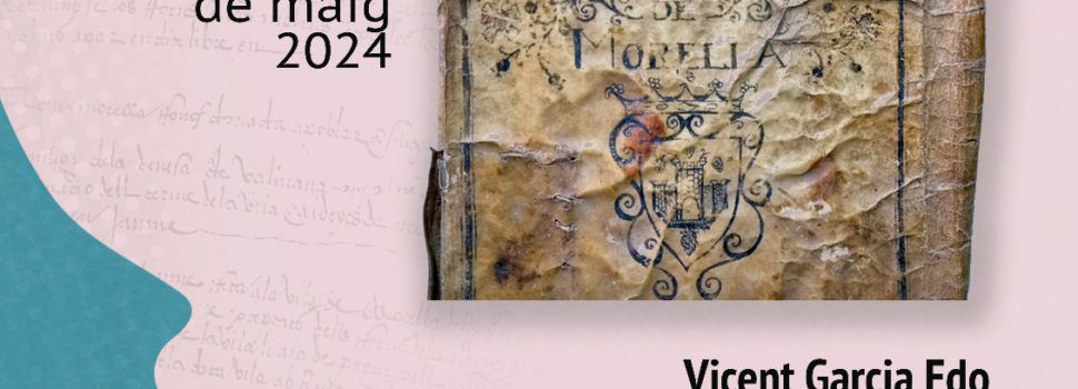 Conferència sobre el procés de reconstrucció dels tres Llibres de Privilegis de Morella (1232-1396)