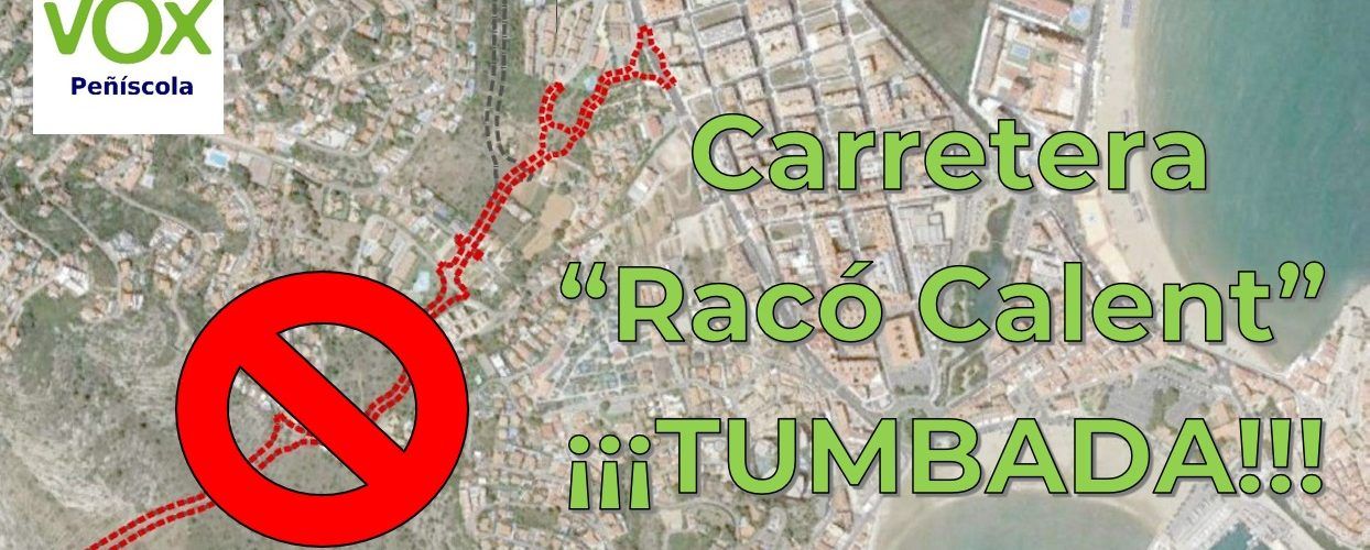 VOX Peñíscola aplaude que se paralice el proyecto de accesos de la zona de Racó Calent