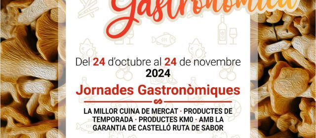 La Diputació promociona els productes de proximitat amb la III edició de Tardor Gastronòmica Castelló Ruta de Sabor