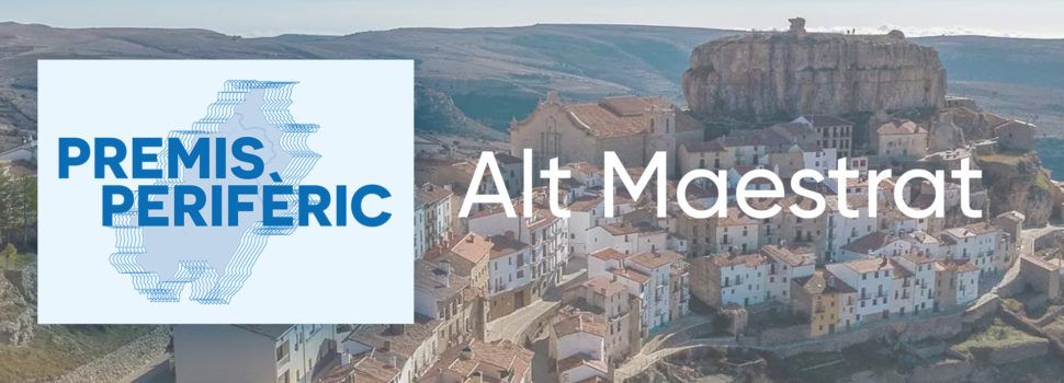 Premis PERIFÈRIC. Candidatats de l’Alt Maestrat
