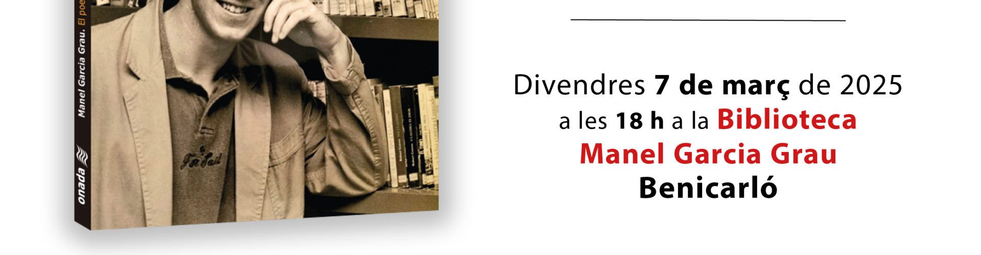 Nou llibre del benicarlando Josep San Abdón, “Manel Garcia Grau. El poeta de la dignitat”