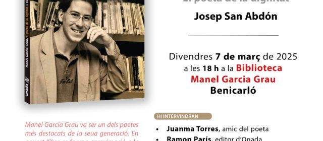 Nou llibre del benicarlando Josep San Abdón, “Manel Garcia Grau. El poeta de la dignitat”