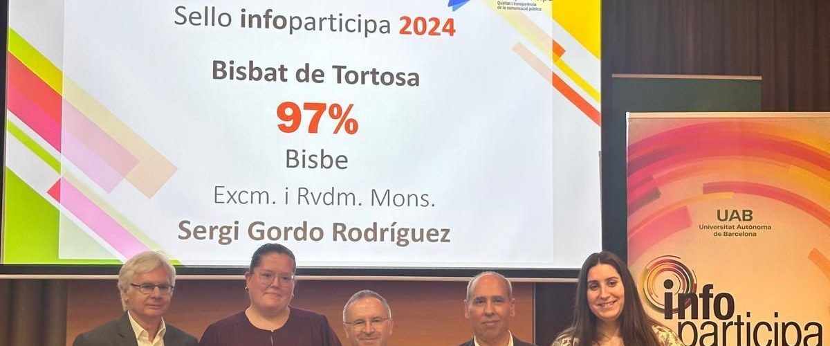La diòcesi de Tortosa rep el “segell infoparticipa” per la seva qualitat i transparència en la comunicació