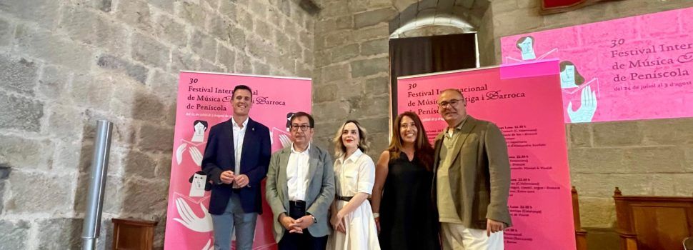 La Diputació de Castelló celebra el 30é aniversari del Festival Internacional de Música Antiga i Barroca de Peníscola amb una programació especial