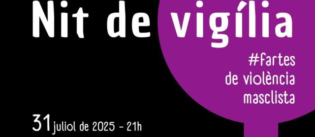 Nit de vigília demà contra la violència masclista