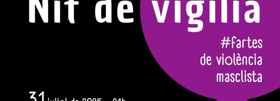 Nit de vigília demà contra la violència masclista