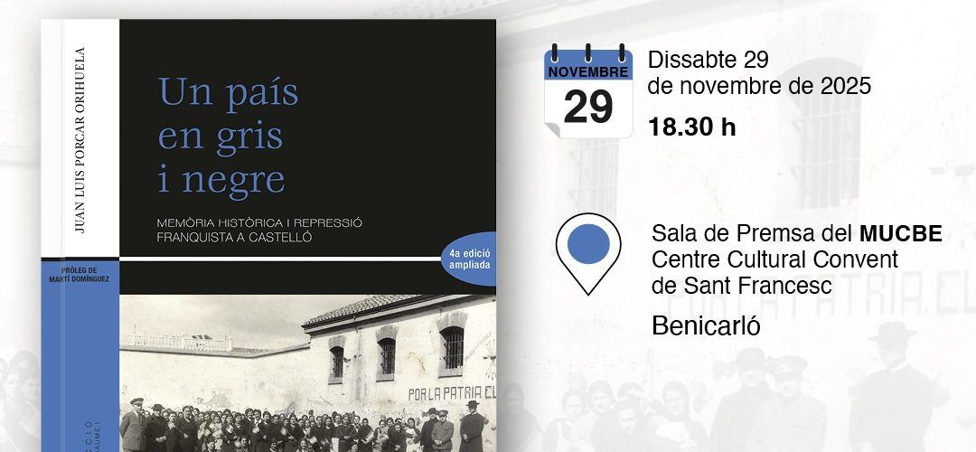 Presentació a Benicarló del llibre “Un país en gris i negre. Memòria històrica i repressió franquista a Castelló”