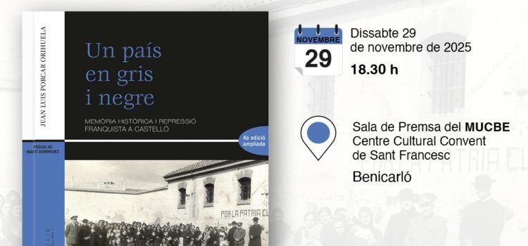 Presentació a Benicarló del llibre “Un país en gris i negre. Memòria històrica i repressió franquista a Castelló”