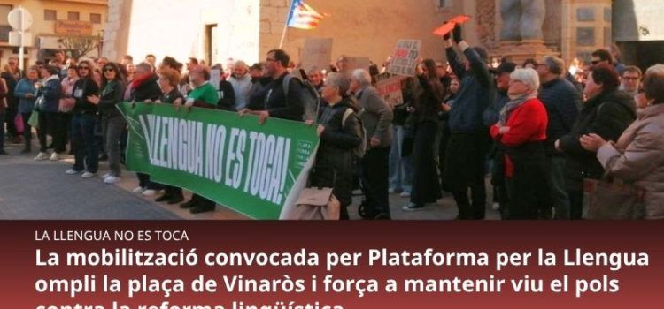 La mobilització convocada per Plataforma per la Llengua ompli la plaça de Vinaròs i força a mantenir viu el pols contra la reforma lingüística