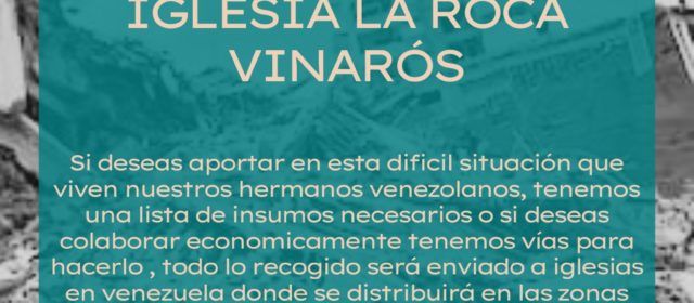 L’Església La Roca Vinaròs fa una recollida solidària per a les famílies afectades pels terratrèmols de Veneçuela