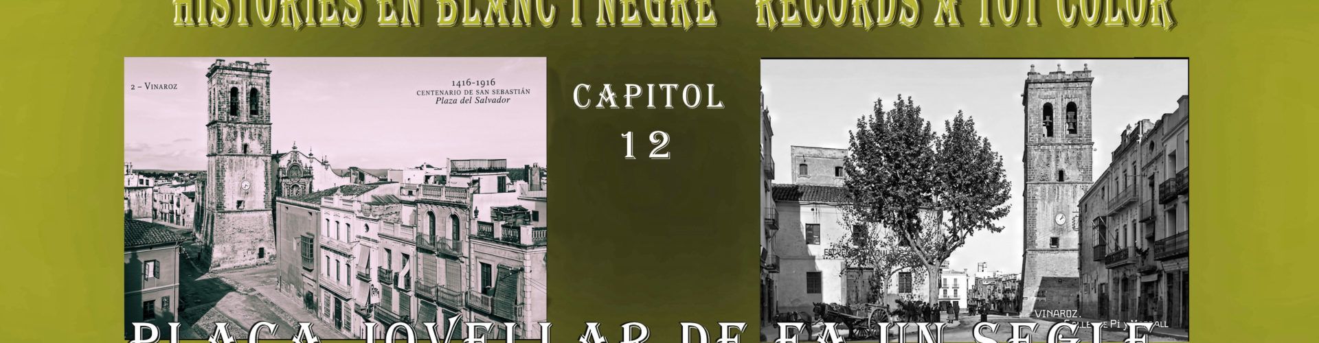Històries en blanc i negre. Records a tot color: 12- Plaça Jovellar