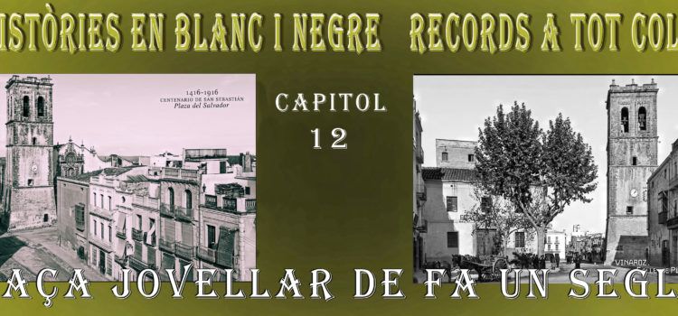 Històries en blanc i negre. Records a tot color: 12- Plaça Jovellar
