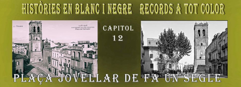 Històries en blanc i negre. Records a tot color: 12- Plaça Jovellar