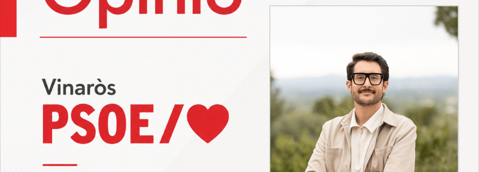 Albella (PSPV): “Vinaròs, una manera de ser poble”