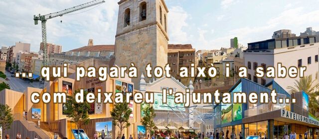 A vore qui pagarà tot això…