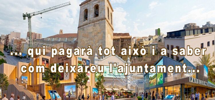 A vore qui pagarà tot això…