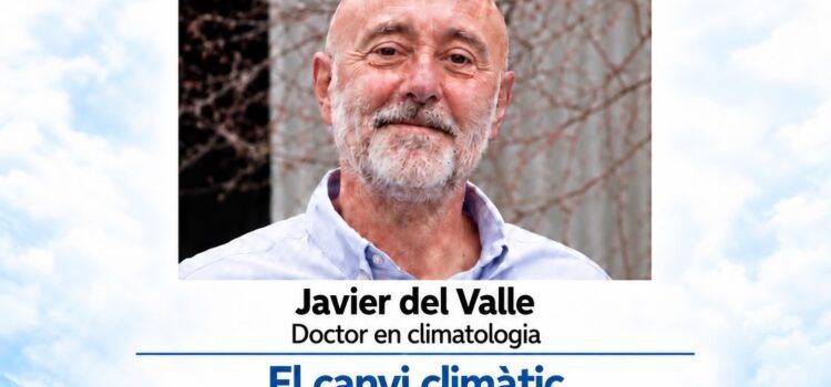 El 3 de novembre, conferència sobre el clima per Javier del Valle, geògraf i doctor en Geografia