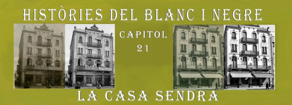 Històries del blanc i negre- Capítol 21 Casa Sendra
