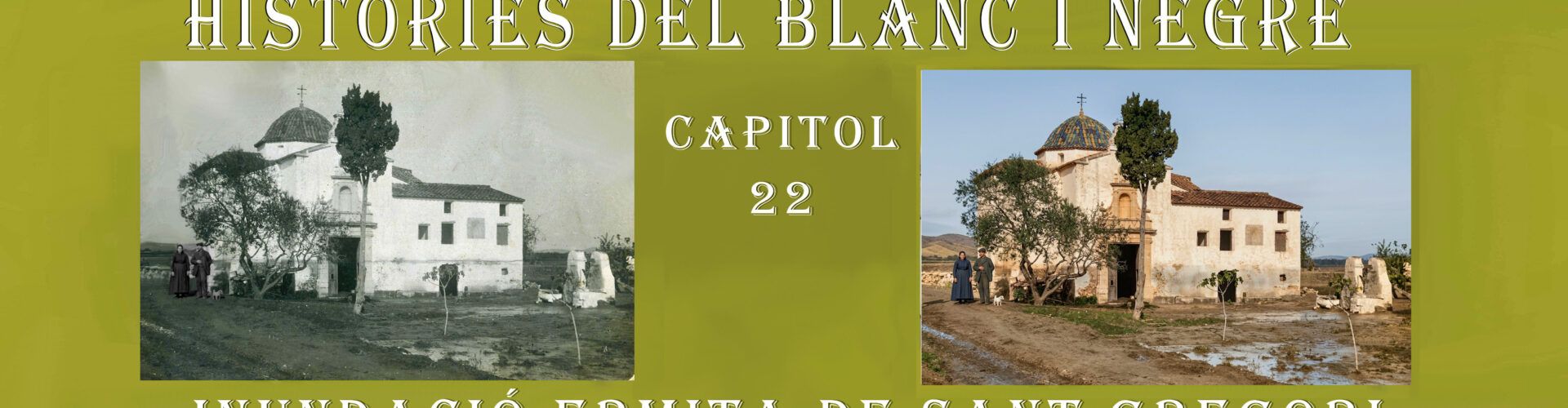 Històries del blanc i negre- Capítol 22. Inundació de Sant Gregori