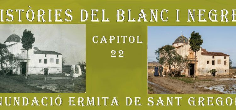 Històries del blanc i negre- Capítol 22. Inundació de Sant Gregori