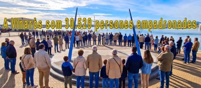 A Vinaròs som 30.529 persones empadronades