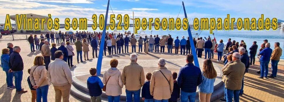 A Vinaròs som 30.529 persones empadronades